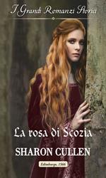 La rosa di Scozia. Le spie della regina. Vol. 2