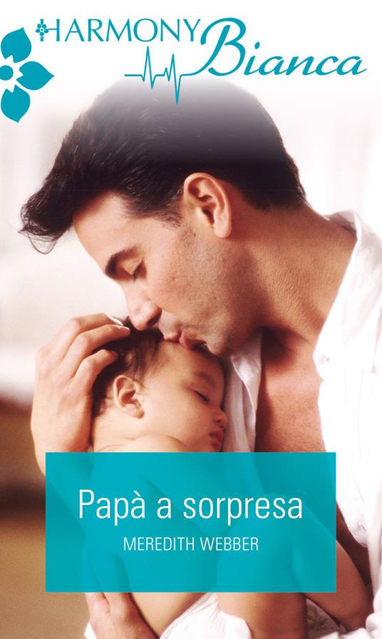 Papà a sorpresa - Meredith Webber - ebook
