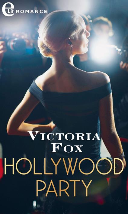 Hollywood party - Victoria Fox - ebook