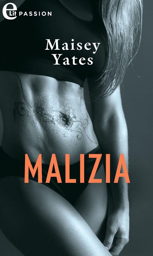 Malizia - Maisey Yates,Elisabetta Frattini - ebook