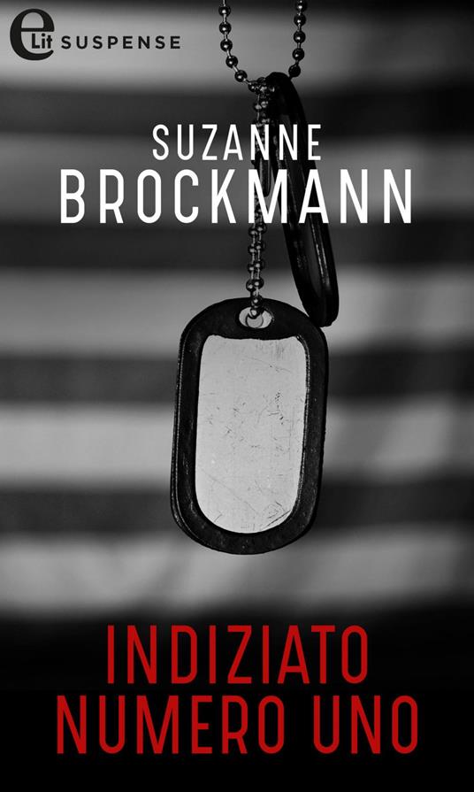 Indiziato numero uno - Suzanne Brockmann - ebook
