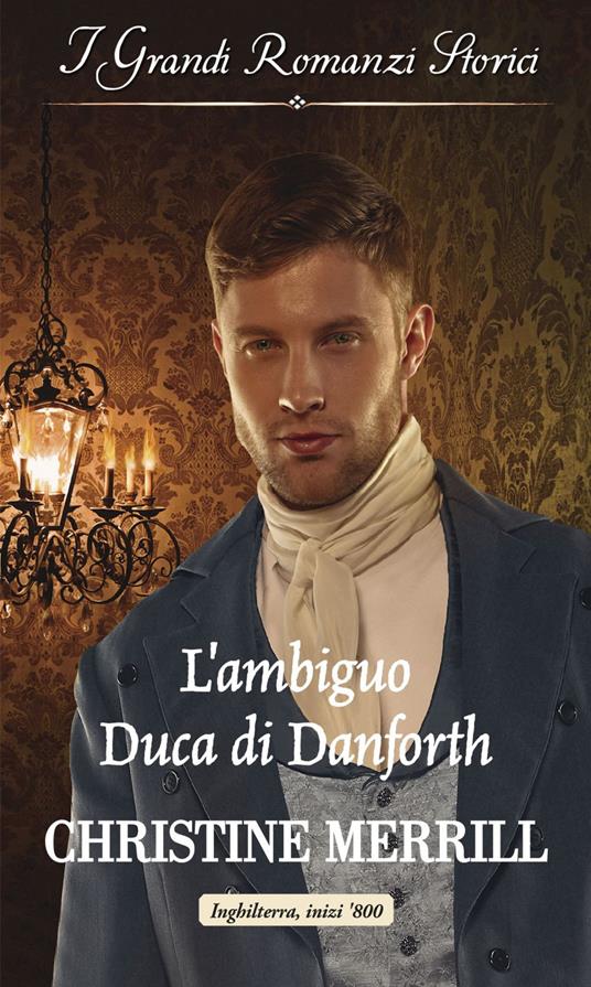 L' ambiguo duca di Danforth - Christine Merrill - ebook