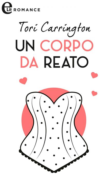 Un corpo da reato - Tori Carrington,Anna Vassalli - ebook