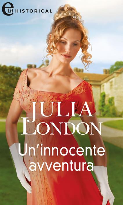 Un' innocente avventura - Julia London,Elena Vezzalini - ebook