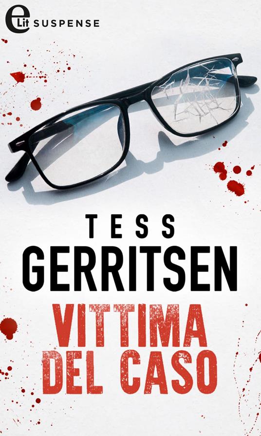 Vittima del caso - Tess Gerritsen,Lucia Bandini - ebook