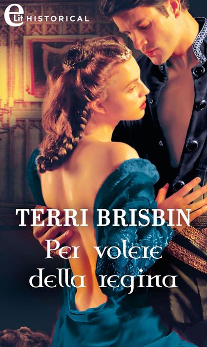 Per volere della regina. The Dumont. Vol. 1 - Terri Brisbin - ebook
