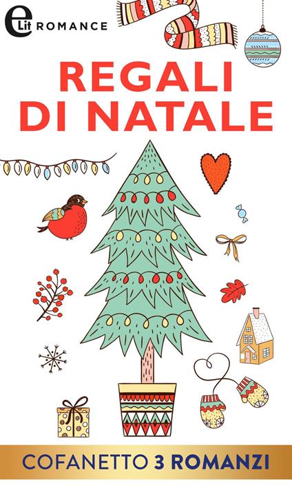 Regali di Natale - Jo Ann Algermissen,Barbara Daly,Jennifer LaBrecque - ebook