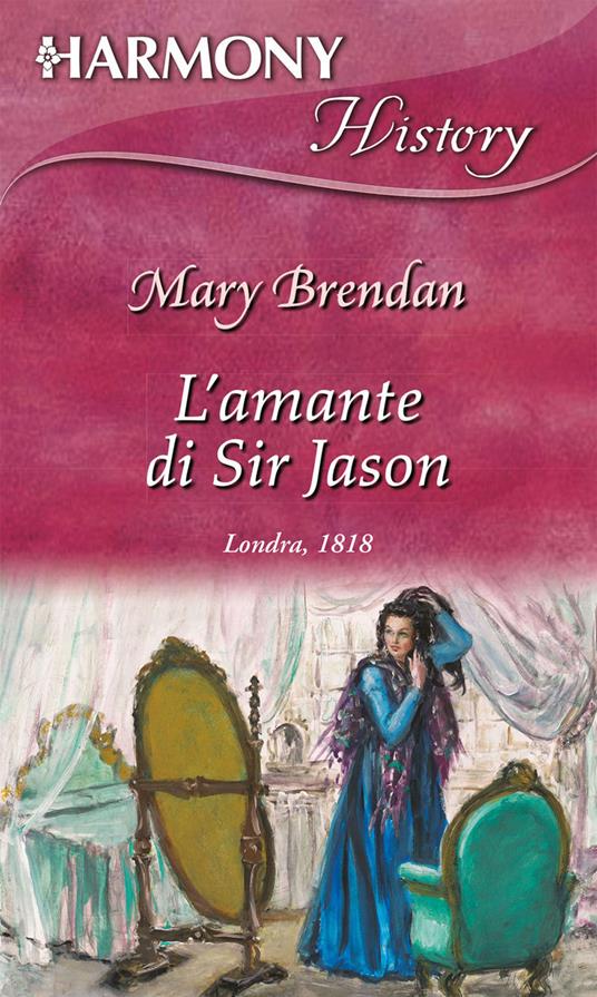 L' amante di Sir Jason - Mary Brendan,Daniela Mento - ebook