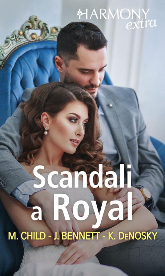 Scandali a Royal - Jules Bennett,Maureen Child,Kathie DeNosky - ebook