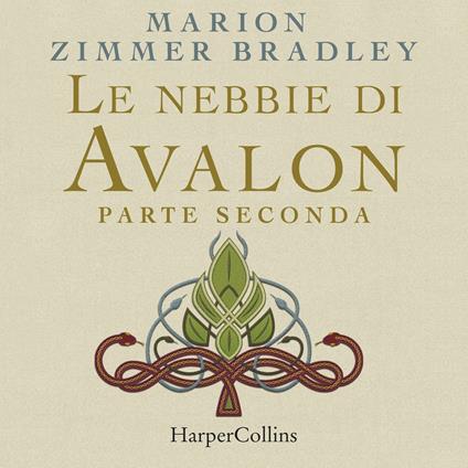 Le nebbie di Avalon. Parte seconda