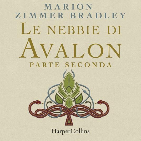Le nebbie di Avalon. Parte seconda