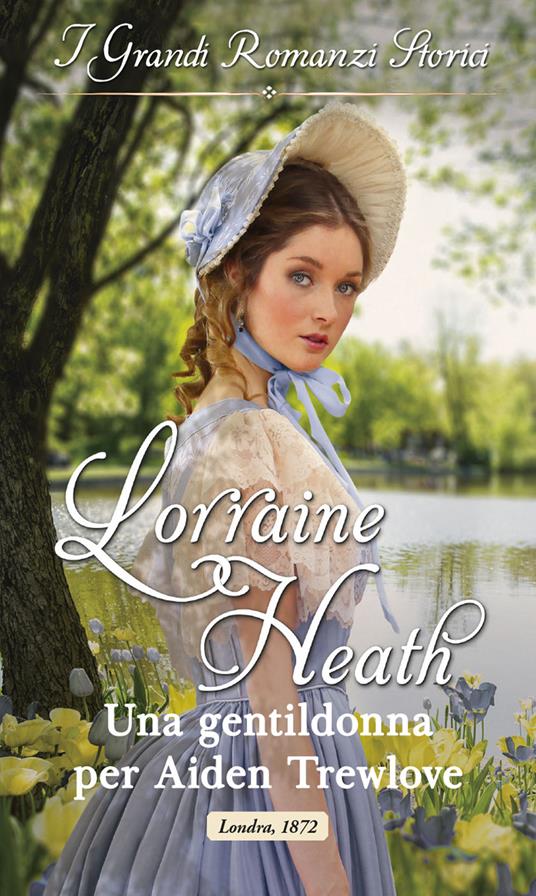 Una gentildonna per Aidan Trewlove. Gli illegittimi Trewlove. Vol. 4 - Lorraine Heath - ebook