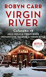 Mele dolci a Virgin River-Romantiche vacanze a Virgin River. Cofanetto Virgin River. Vol. 8