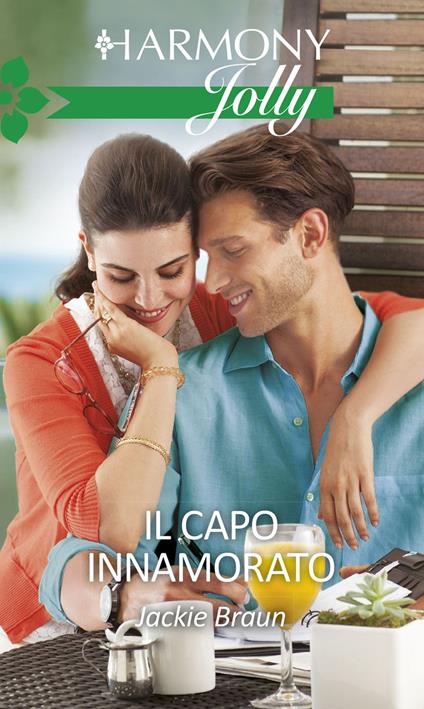 Il capo innamorato - Jackie Braun - ebook