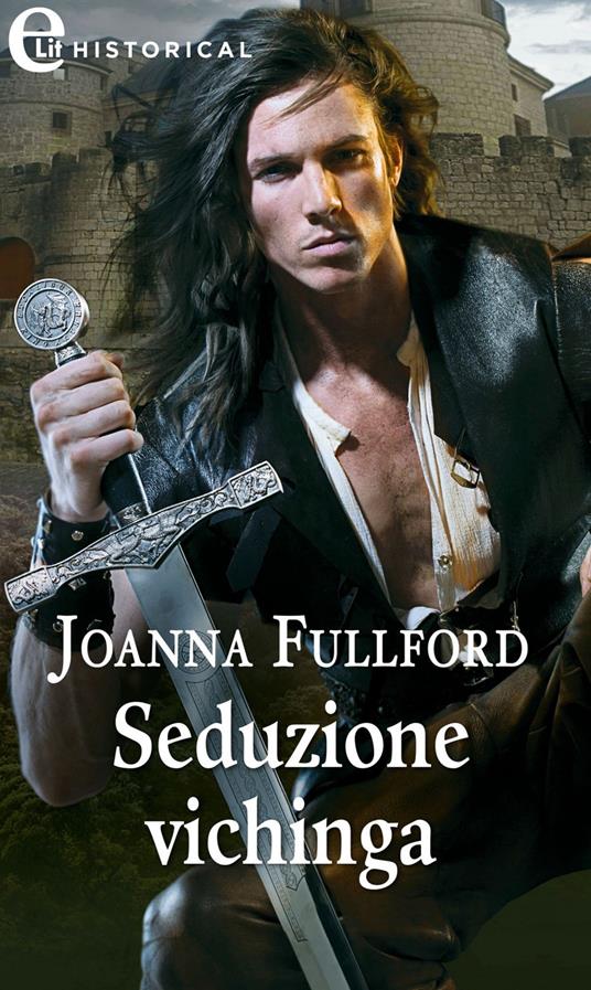 Seduzione vichinga. Victorious vikings. Vol. 4 - Joanna Fulford - ebook
