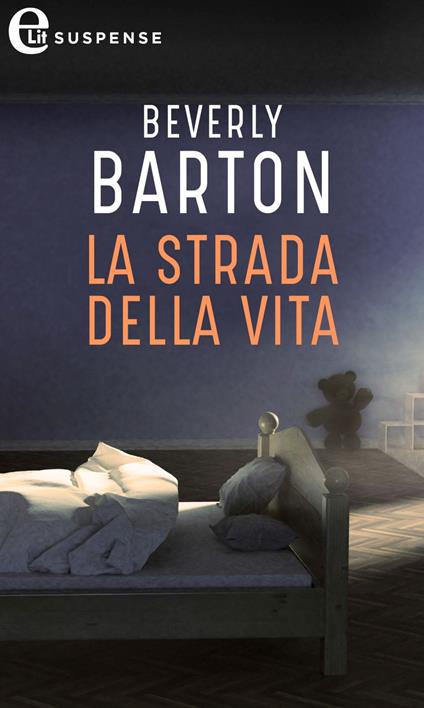 La strada della vita. Protectors. Vol. 10 - Beverly Barton - ebook