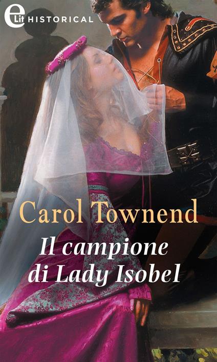 Il campione di Lady Isobel. Knights of Champagne. Vol. 1 - Carol Townend - ebook