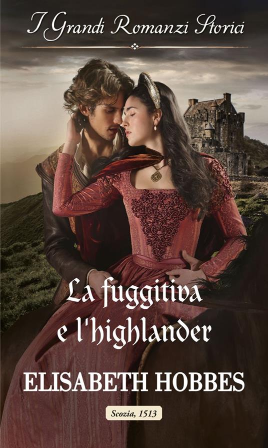 La fuggitiva e l'highlander. L'eredità dei Lochmore. Vol. 3 - Elisabeth Hobbes - ebook