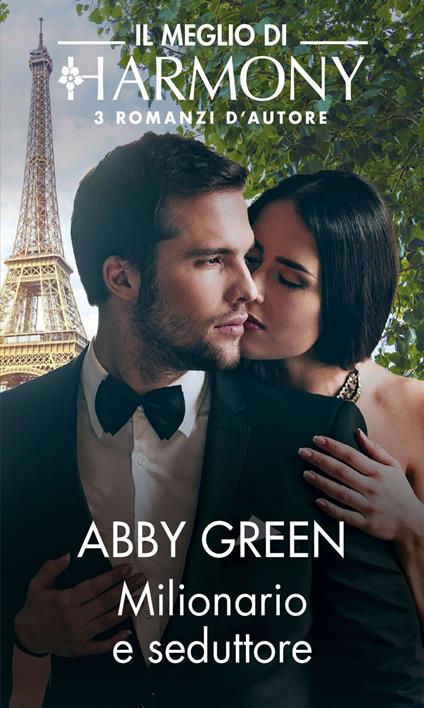 Milionario e seduttore: Baci e segreti-Un'anima gemella per il greco-Il bacio del milionario - Abby Green - ebook