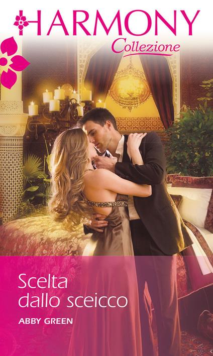 Scelta dallo sceicco - Abby Green - ebook