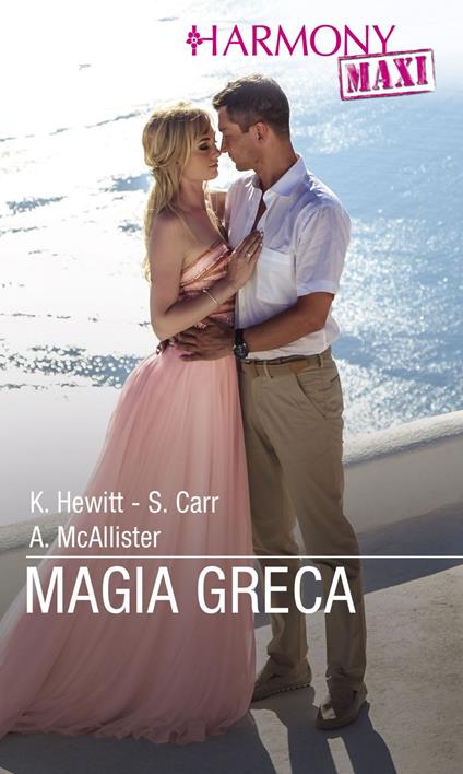 Magia greca: La donna del greco-Una proposta per il greco-Relazione proibita- La sfida del greco - Susanna Carr,Kate Hewitt,Anne Mcallister - ebook