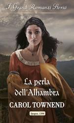 La perla dell'Alhambra. Le principesse dell'Alhambra. Vol. 2