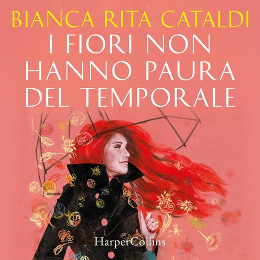 I fiori non hanno paura del temporale