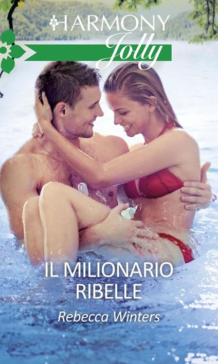 Il milionario ribelle - Rebecca Winters - ebook