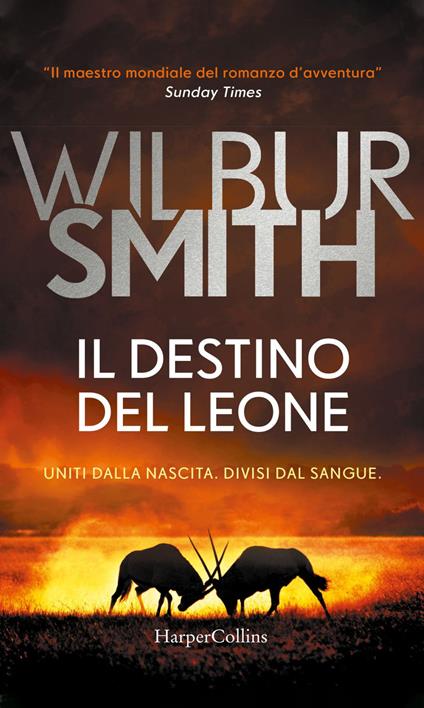 Il destino del leone - Wilbur Smith,Stefano Giorgianni - ebook
