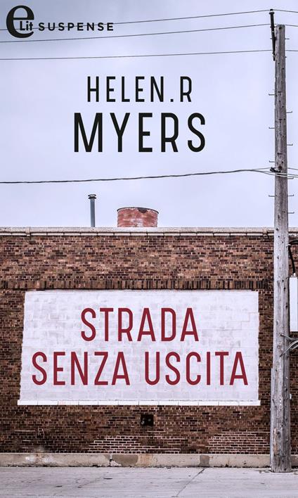Strada senza uscita - Helen R. Myers - ebook
