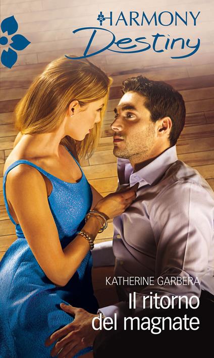 Il ritorno del magnate - Katherine Garbera - ebook