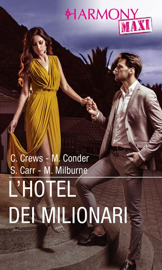 L' hotel dei milionari - Susanna Carr,Michelle Conder,Caitlin Crews,Melanie Milburne - ebook