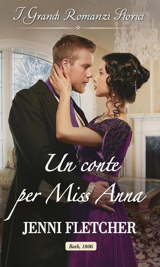 Un conte per miss Anna. Le regine di Bath. Vol. 1 - Jenni Fletcher - ebook