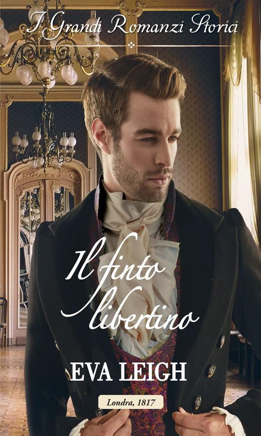 Il finto libertino. Il club dei libertini. Vol. 1 - Eva Leigh - ebook