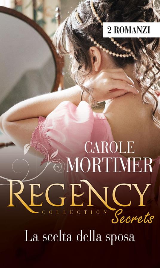 La scelta della sposa: La sposa del duca-Strategie di seduzione - Carole Mortimer - ebook