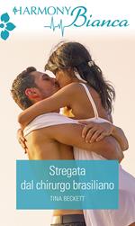 Stregata dal chirurgo brasiliano