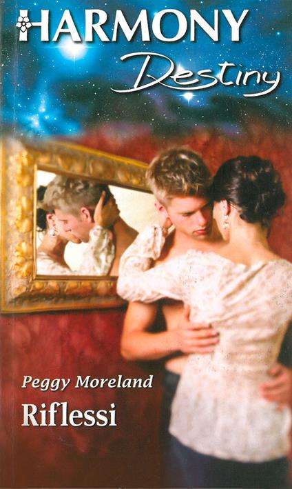 Riflessi - Peggy Moreland - ebook