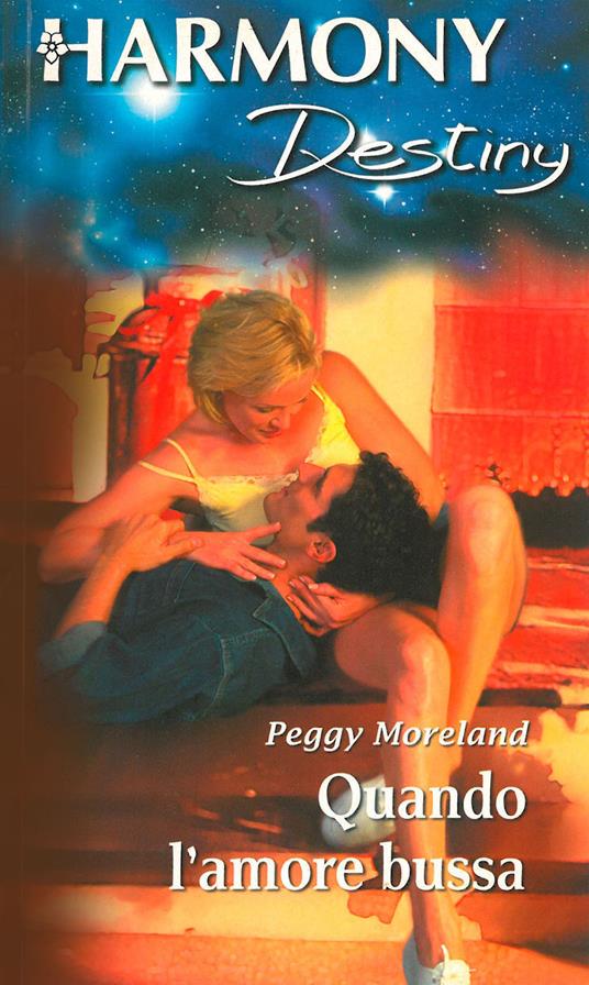 Quando l'amore bussa - Peggy Moreland - ebook
