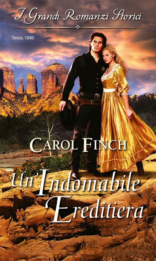 Un' indomabile ereditiera - Carol Finch,Graziella Reggio - ebook