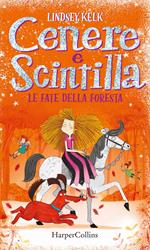 Le fate della foresta. Cenere e Scintilla