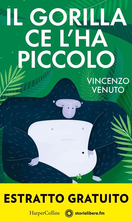 Il gorilla ce l'ha piccolo - Vincenzo Venuto,Nicoletta Pucci - ebook