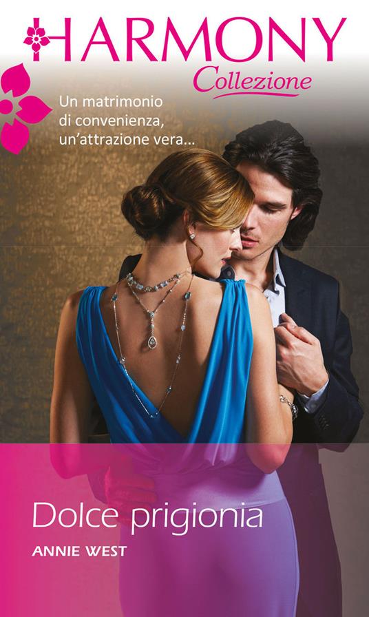 Dolce prigionia - Annie West,Alessandra Canovi - ebook