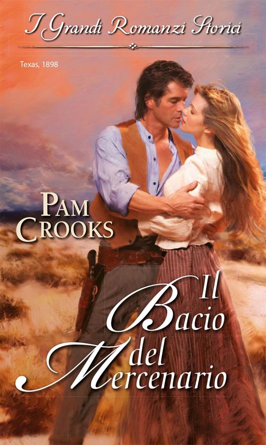 Il bacio del mercenario - Pam Crooks,Gian Paolo Gasperi - ebook