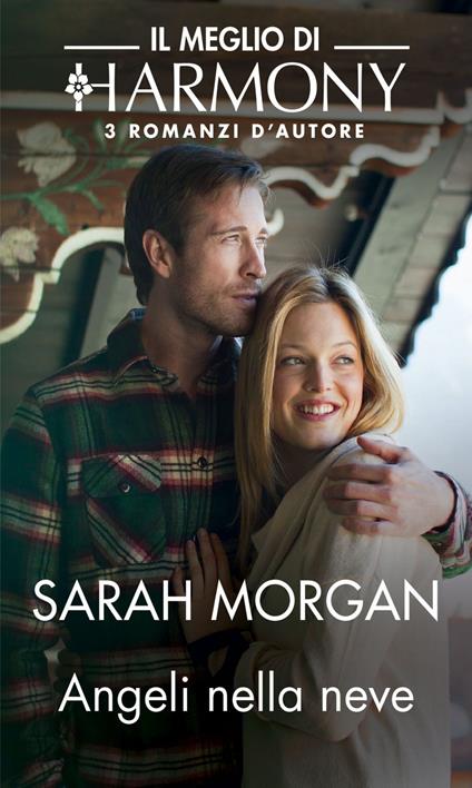 Angeli nella neve: Nel nostro mondo-Un cuore da conquistare-Tempesta d'amore - Sarah Morgan - ebook