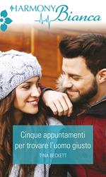 Cinque appuntamenti per trovare l'uomo giusto