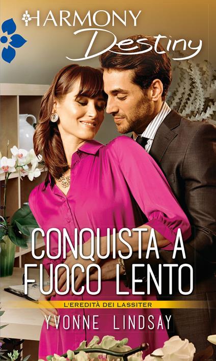 Conquista a fuoco lento - Yvonne Lindsay - ebook