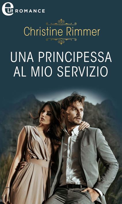 Una principessa al mio servizio. La casata dei Bravo. Vol. 3 - Christine Rimmer - ebook