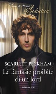 Le fantasie proibite di un lord. I segreti di Charlotte Street. Vol. 3