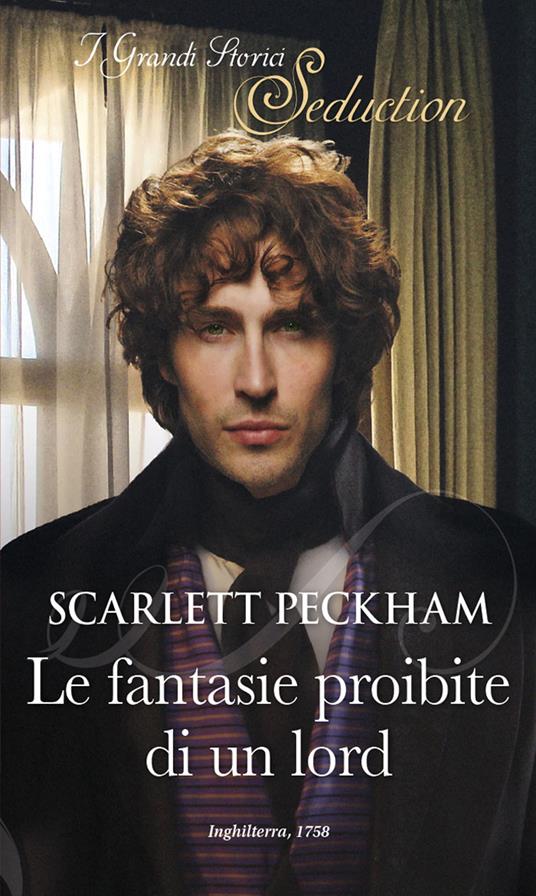 Le fantasie proibite di un lord. I segreti di Charlotte Street. Vol. 3 - Scarlett Peckham - ebook