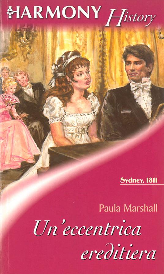 Un' eccentrica ereditiera - Paula Marshall - ebook